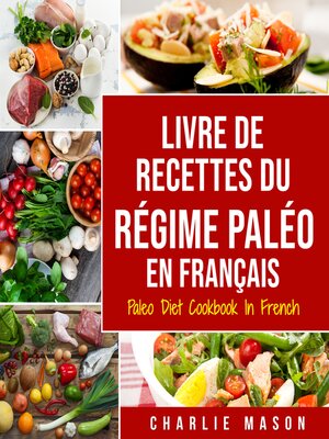 cover image of Livre De Recettes Du Régime Paléo En Français/ Paleo Diet Cookbook In French